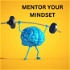 Mentor Your Mindset