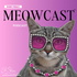 MEOWCAST