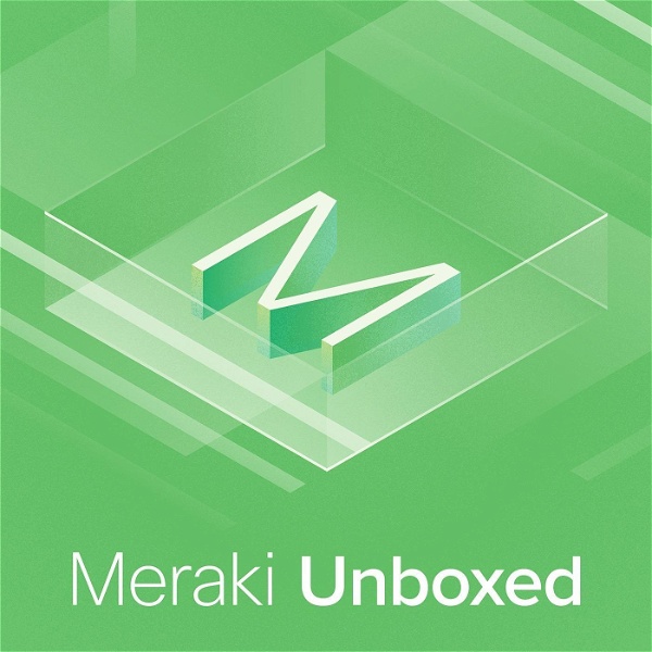 Artwork for Meraki Unboxed