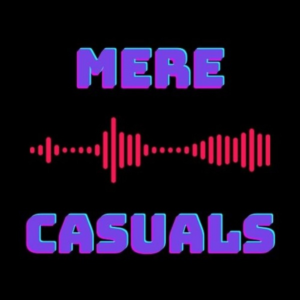 Artwork for Mere Casuals