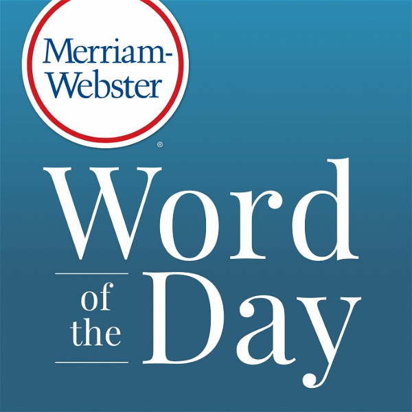 Artwork for Merriam-Webster's Word of the Day