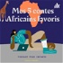Mes 5 contes Africains favoris - Podcast pour enfants
