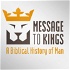 Message to Kings - A Biblical History of Man