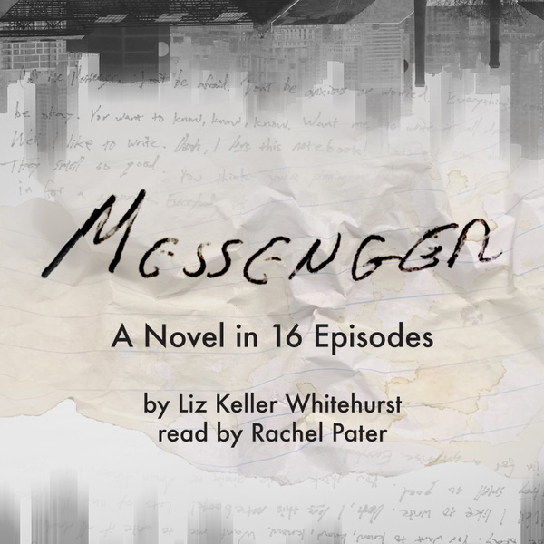 Artwork for Messenger: A Novel in 16 Episodes
