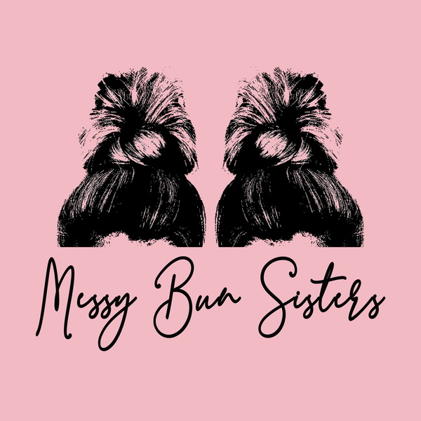 Artwork for Messy Bun Sisters Podcast