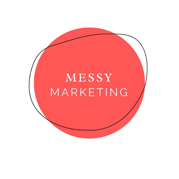 Artwork for Messy Marketing: un podcast di digital marketing