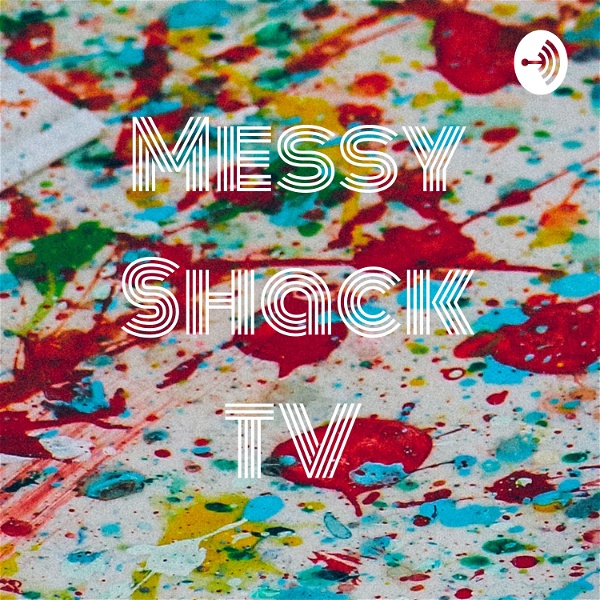 Artwork for Messy Shack TV