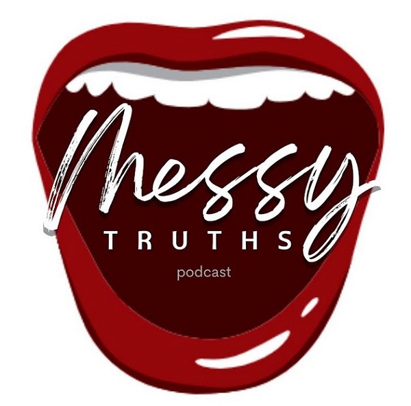 Artwork for Messy Truths Podcast