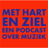 Met Hart en Ziel, een podcast over muziek