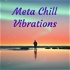 Meta Chill Vibrations - Guided Meditations