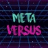 Meta Versus