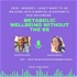 Metabolic Wellbeing without the BS