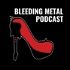 Bleeding Metal Podcast