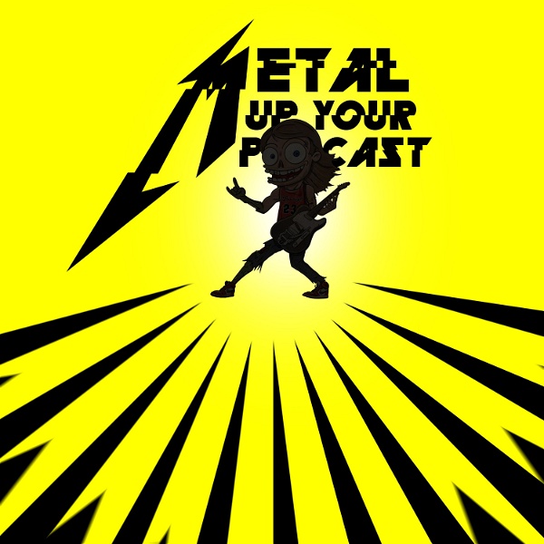 Artwork for METAL UP YOUR PODCAST
