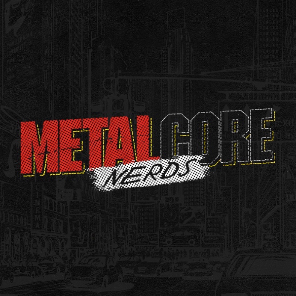 Artwork for Metalcore Nerds