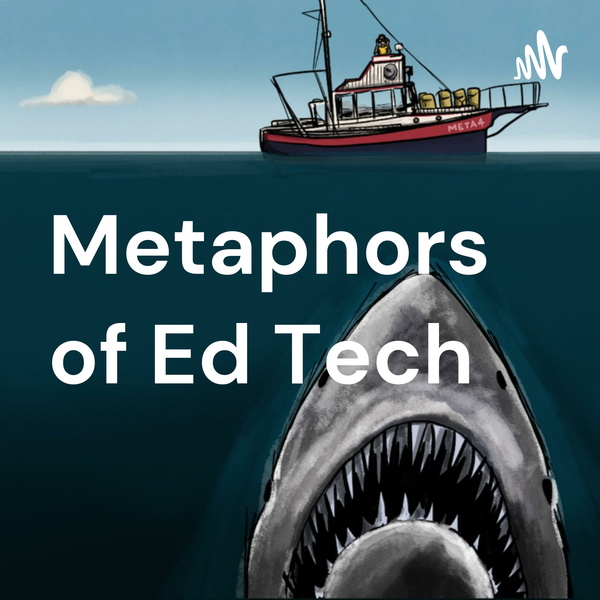 Artwork for Metaphors of Ed Tech