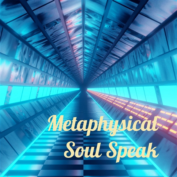 Artwork for Metaphysical Soul Speak