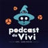 Podcast do Vivi