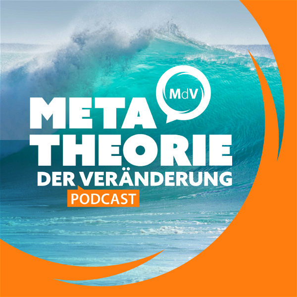 Artwork for Metatheorie der Veränderung Podcast