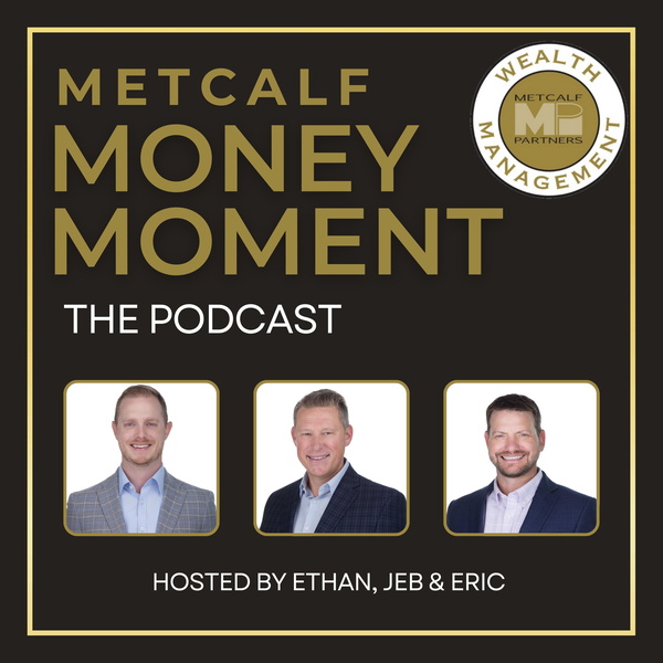 Artwork for Metcalf Money Moment the Podcast
