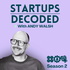 Startups Decoded