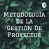 Metodología De La Gestión De Proyectos