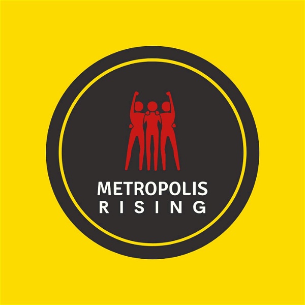 Artwork for Metropolis Rising Podcast