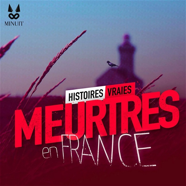Artwork for Meurtres en France • Histoires Vraies