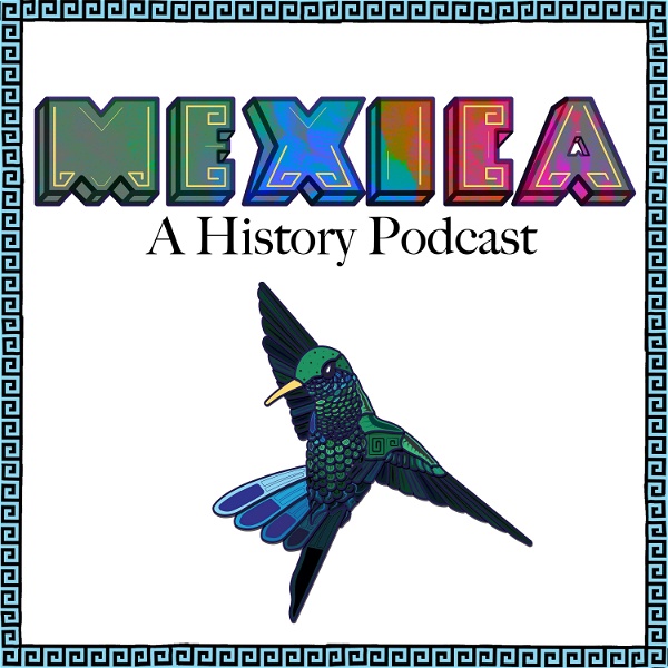 Artwork for Mexica: A History Podcast