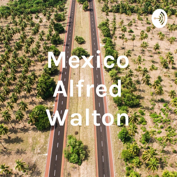 Artwork for Mexico Alfred Walton