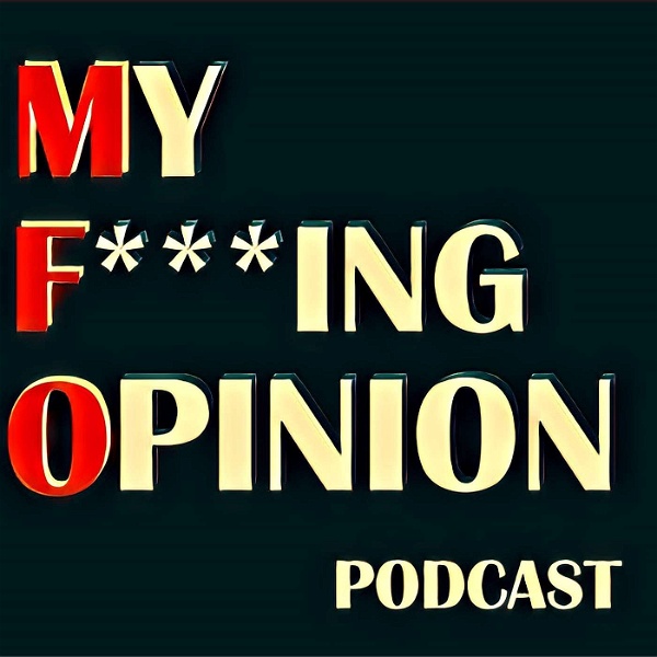 Artwork for MFO: My F***ing Opinion