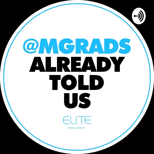 Artwork for @MGRADS ALREADY TOLD US