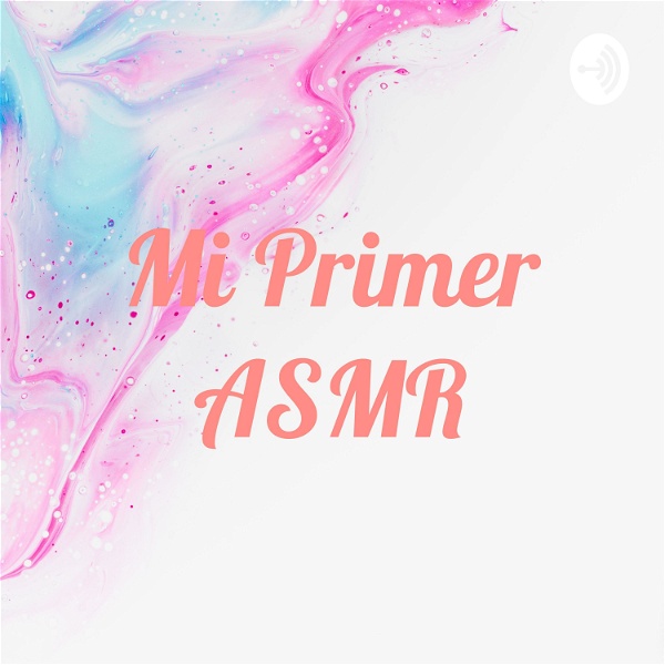 Artwork for Mi Primer ASMR