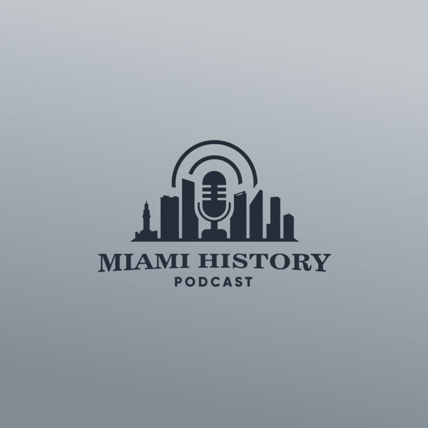 Artwork for Miami History Podcast