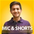 Mic and Shorts by Divyansh Raj