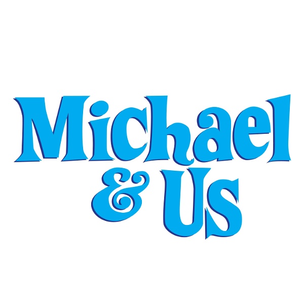 Artwork for Michael and Us
