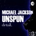 Michael Jackson: Unspun