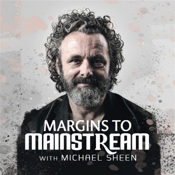 Artwork for Michael Sheen: Margins to Mainstream