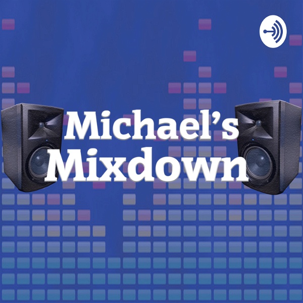 Artwork for Michael's Mixdown