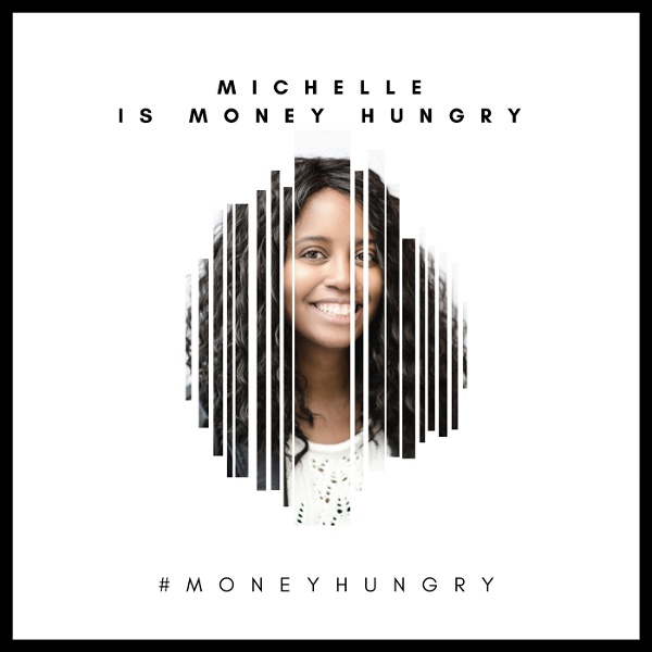 Artwork for Michelle is Money Hungry