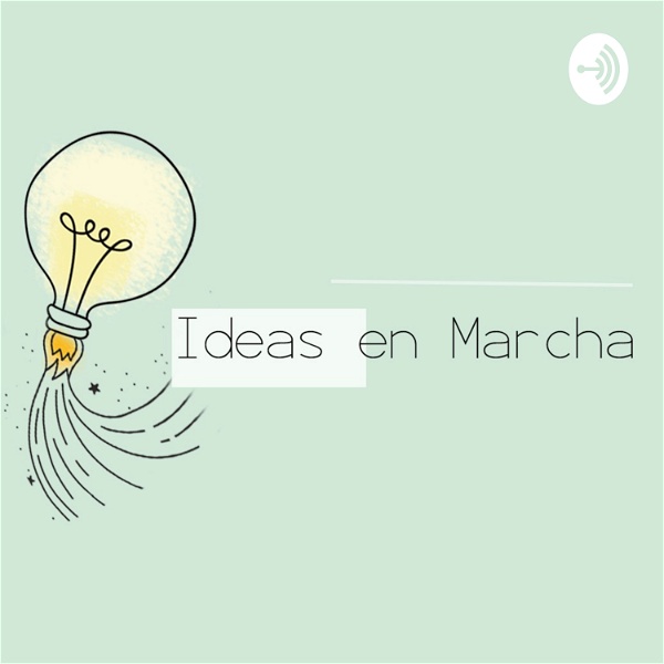 Artwork for Ideas En Marcha