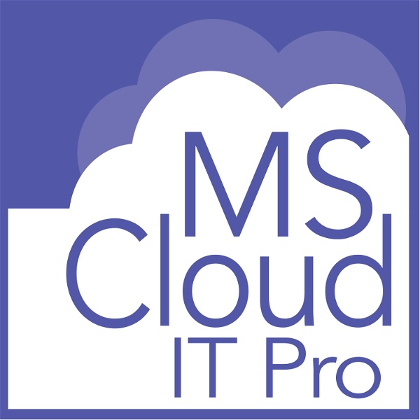 Artwork for Microsoft Cloud IT Pro Podcast