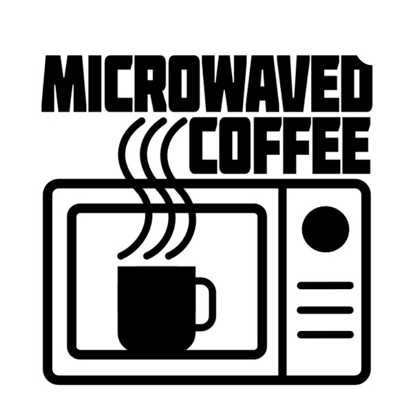 Artwork for Microwaved Coffee