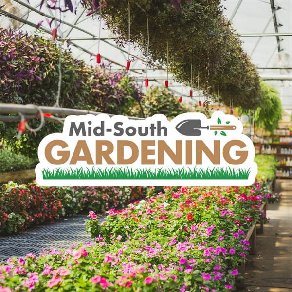 Artwork for Mid-South Gardening Podcast