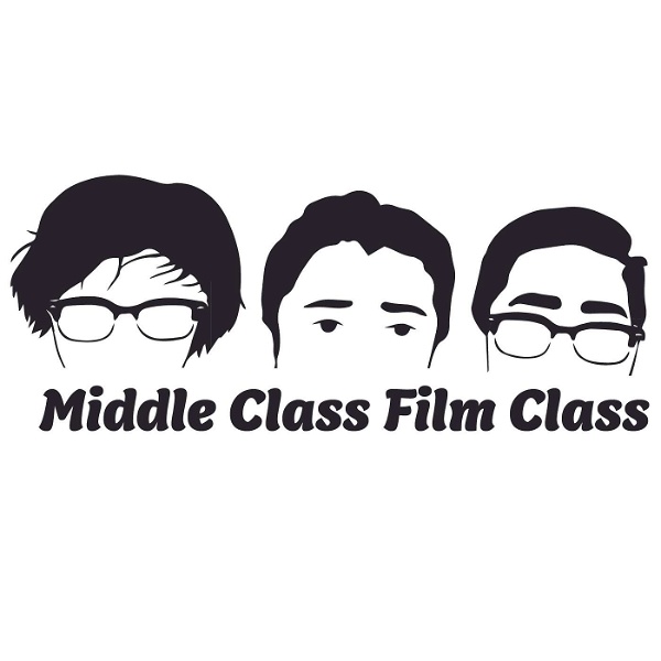 Artwork for Middle Class Film Class