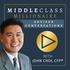Middle Class Millionaire: Advisor Conversations with John Choi, CFP®