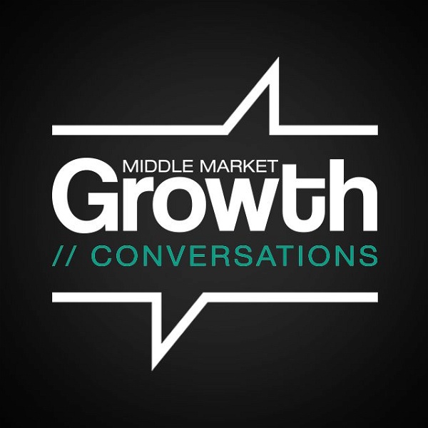 Artwork for Middle Market Growth Conversations