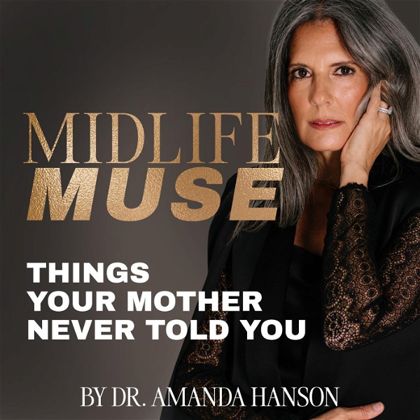 Artwork for Midlife Muse: Things Your Mother Never Told You