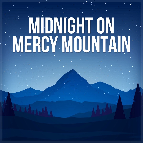 Artwork for Midnight on Mercy Mountain