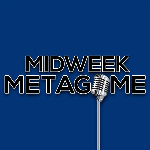 Artwork for Midweek Metagame